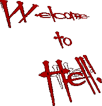 Welcome... to hell